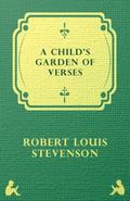A Child’s Garden of Verses
