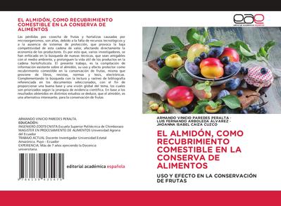 EL ALMIDÓN, COMO RECUBRIMIENTO COMESTIBLE EN LA CONSERVA DE ALIMENTOS
