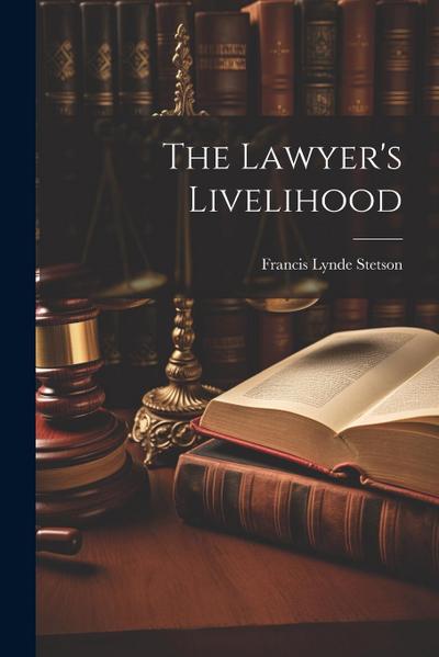 The Lawyer’s Livelihood