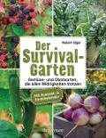 Der Survival-Garten - Gemüse- und Obstsorten, die allen Widrigkeiten trotzen