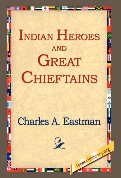 Indian Heroes and Great Chieftains