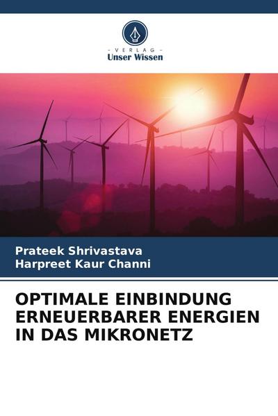OPTIMALE EINBINDUNG ERNEUERBARER ENERGIEN IN DAS MIKRONETZ