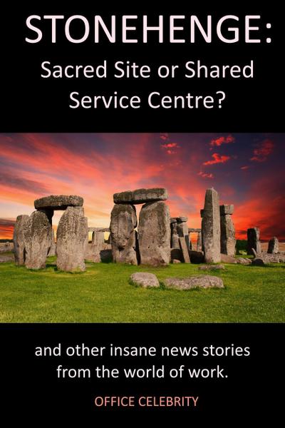 Stonehenge: Sacred Site or Shared Service Centre?