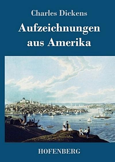 Aufzeichnungen aus Amerika