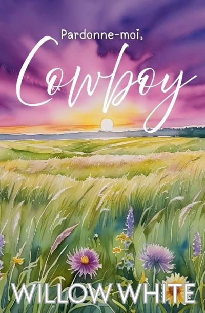 Pardonne-moi, Cowboy