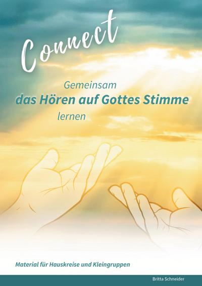 Connect - Gemeinsam das Hören auf Gottes Stimme lernen