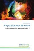 N’ayez plus peur de mourir