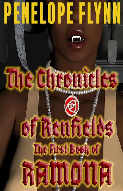 The First Book of Ramona (THE CHRONICLES OF RENFIELDS, #1)