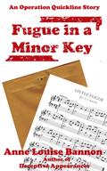 Fugue in a Minor Key (Operation Quickline, #4)