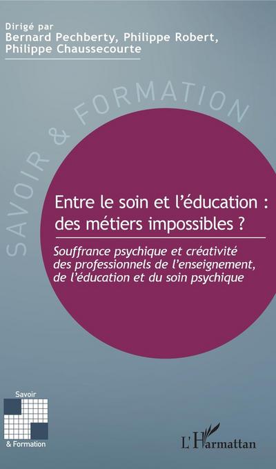Entre le soin et l’éducation : des métiers impossibles ?