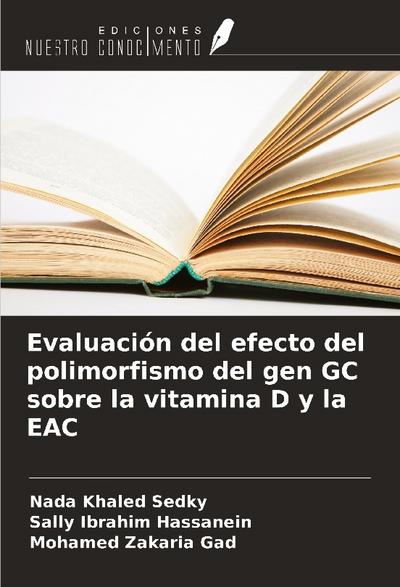 Evaluación del efecto del polimorfismo del gen GC sobre la vitamina D y la EAC