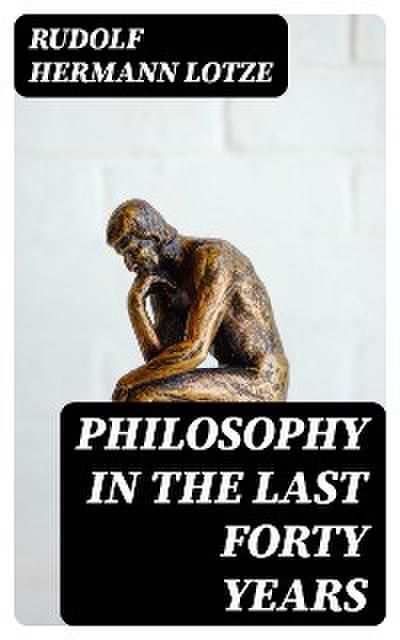 Philosophy in the Last Forty Years