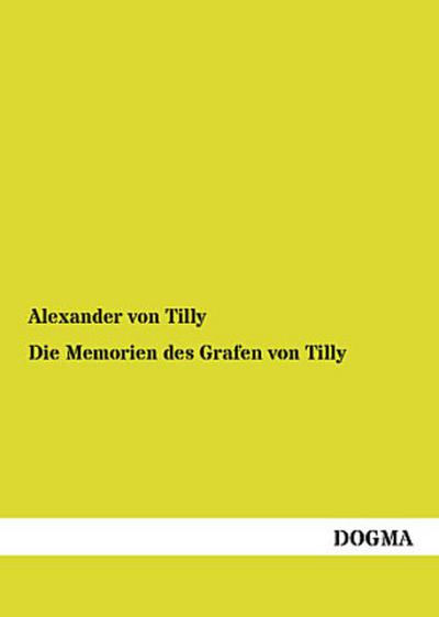 Die Memorien des Grafen von Tilly