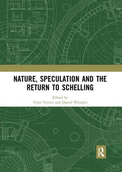 Nature, Speculation and the Return to Schelling