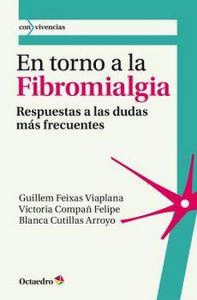 En torno a la fibromialgia : respuestas a las dudas más frecuentes