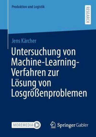 Untersuchung von Machine-Learning-Verfahren zur Lösung von Losgrößenproblemen