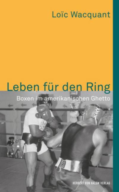 Leben für den Ring. Boxen im amerikanischen Ghetto