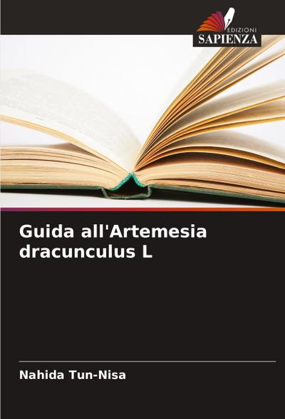 Guida all’Artemesia dracunculus L