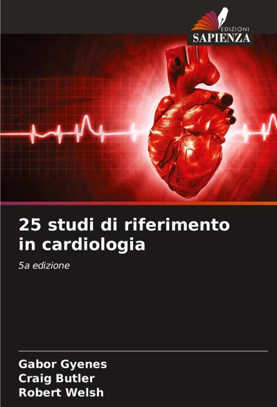 25 studi di riferimento in cardiologia