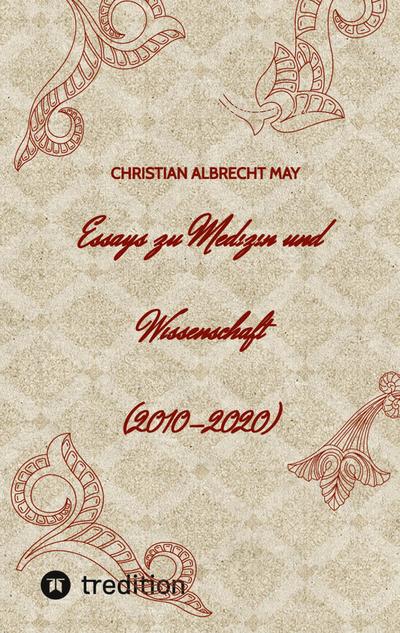 Essays zu Medizin und Wissenschaft