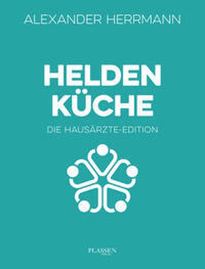 Heldenküche - Die Hausärzte-Edition