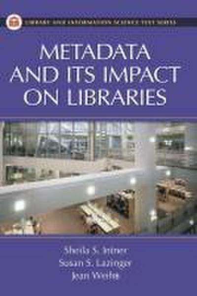Metadata and Its Impact on Libraries
