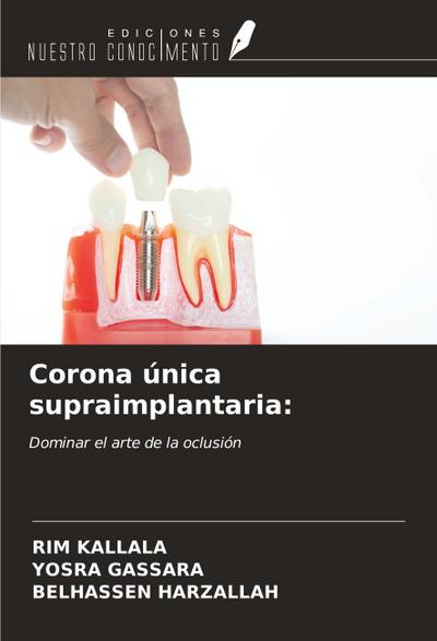Corona única supraimplantaria: