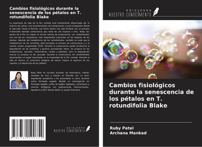Cambios fisiológicos durante la senescencia de los pétalos en T. rotundifolia Blake