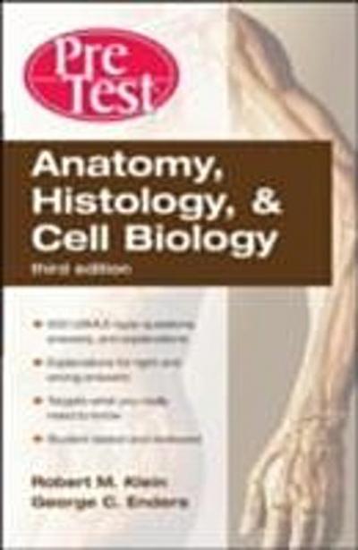 Anatomy, Histology, and Cell Biology PreTest  Self-Assessment and Review, Third Edition