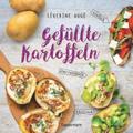 Gefüllte Kartoffeln - neue Lieblingsgerichte: einfach, überraschend, köstlich. Pimp your potato - so wird die Sättigungsbeilage zum Hauptgericht