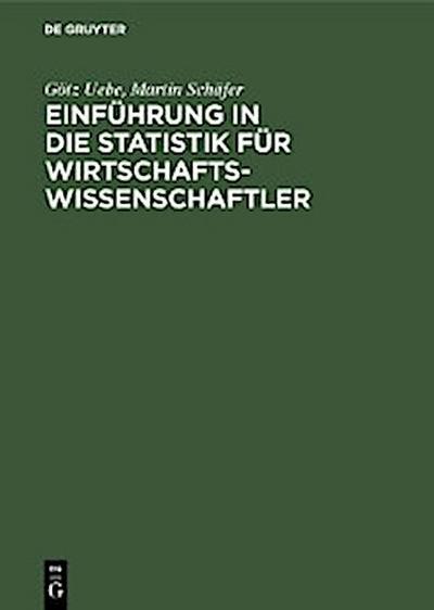 Einführung in die Statistik für Wirtschaftswissenschaftler