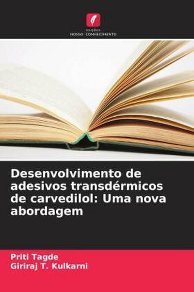 Desenvolvimento de adesivos transdérmicos de carvedilol: Uma nova abordagem