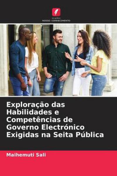 Exploração das Habilidades e Competências de Governo Electrónico Exigidas na Seita Pública