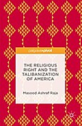The Religious Right and the Talibanization of America