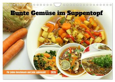 Bunte Gemüse im Suppentopf (Wandkalender 2026 DIN A4 quer), CALVENDO Monatskalender