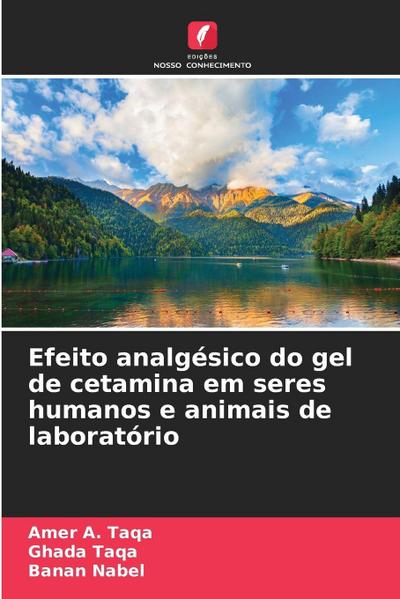 Efeito analgésico do gel de cetamina em seres humanos e animais de laboratório