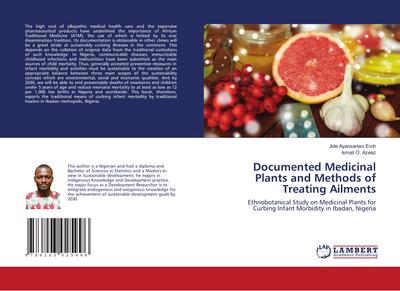 Documented Medicinal Plants and Methods of Treating Ailments