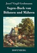 Sagen-Buch von Böhmen und Mähren