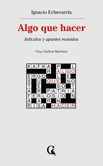 Algo que hacer: Artículos y apuntes reunidos