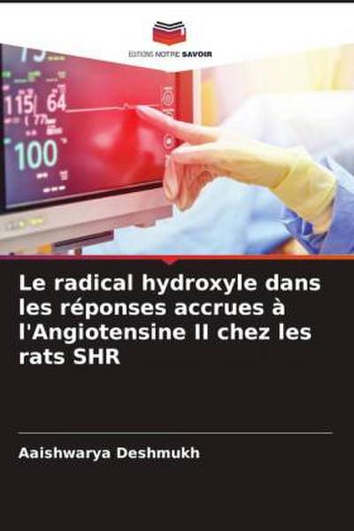 Le radical hydroxyle dans les réponses accrues à l’Angiotensine II chez les rats SHR