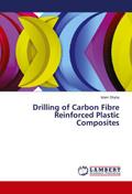 Drilling of Carbon Fibre Reinforced Plastic Compos