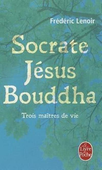Socrate, Jésus, Bouddha