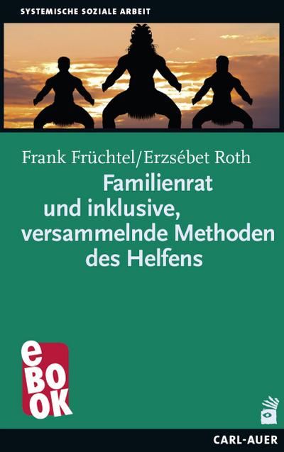Familienratund inklusive, versammelnde Methoden des Helfens
