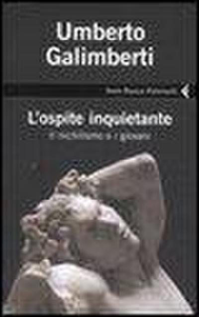 L’ ospite inquietante. Il nichilismo e i giovani