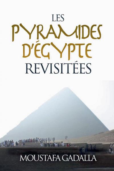 Les Pyramides D’Égypte Revisitées