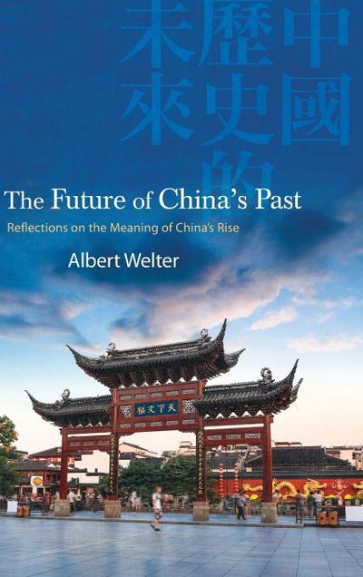 The Future of China’s Past