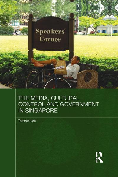 The Media, Cultural Control and Government in Singapore