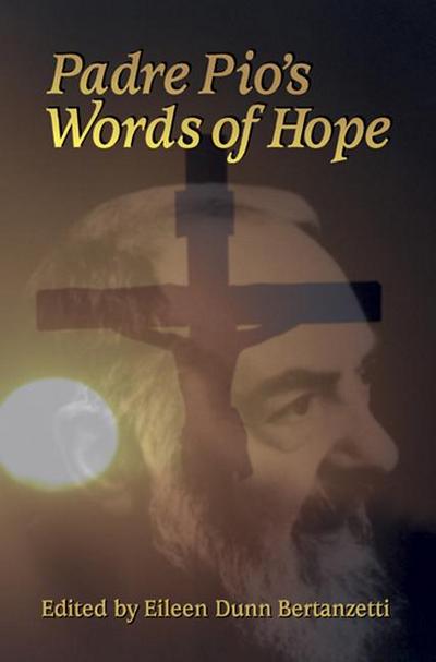 Padre Pio’s Words of Hope