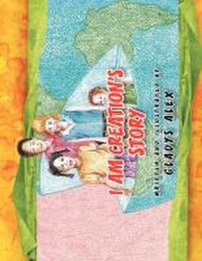 I Am Creation’s Story