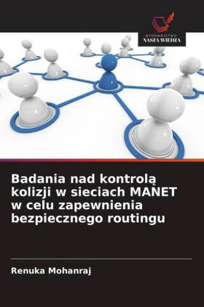 Badania nad kontrol¿ kolizji w sieciach MANET w celu zapewnienia bezpiecznego routingu